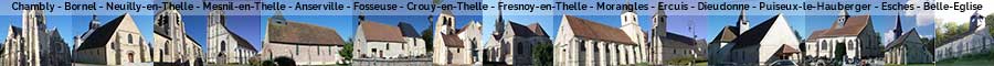 Chambly - Bornel - Neuilly-en-Thelle - Mesnil-en-Thelle - Anserville - Fosseuse - Crouy-en-Thelle Fresnoy-en-Thelle - Morangles - Ercuis - Dieudonne - Puiseux-le-Hauberger - Esches - Belle-Eglise